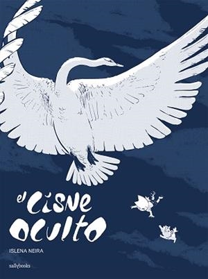 EL CISNE OCULTO | 9788419597236 | ISLENA NEIRA | Llibreria Online de Banyoles | Comprar llibres en català i castellà online