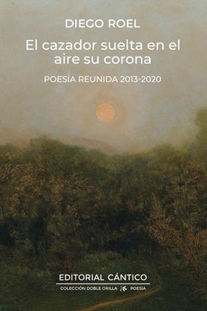 EL CAZADOR SUELTA EN EL AIRE SU CORONA | 9788410288928 | DIEGO ROEL | Llibreria L'Altell - Llibreria Online de Banyoles | Comprar llibres en català i castellà online - Llibreria de Girona
