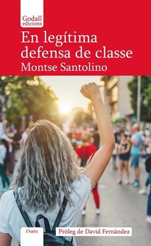 EN LEGÍTIMA DEFENSA DE CLASSE | 9788412991543 | SANTOLINO, MONTSE | Llibreria L'Altell - Llibreria Online de Banyoles | Comprar llibres en català i castellà online - Llibreria de Girona