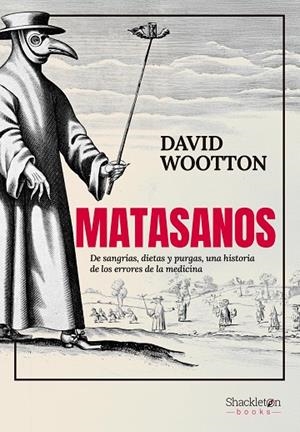 MATASANOS | 9788413613529 | WOOTTON, DAVID | Llibreria Online de Banyoles | Comprar llibres en català i castellà online