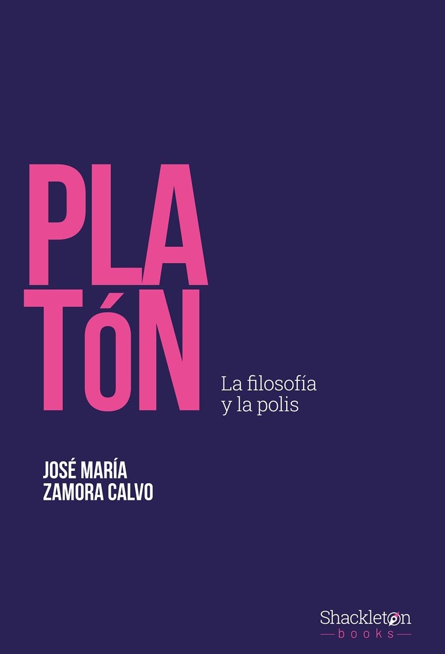 PLATÓN | 9788413613253 | ZAMORA CALVO, JOSÉ MARÍA | Llibreria Online de Banyoles | Comprar llibres en català i castellà online