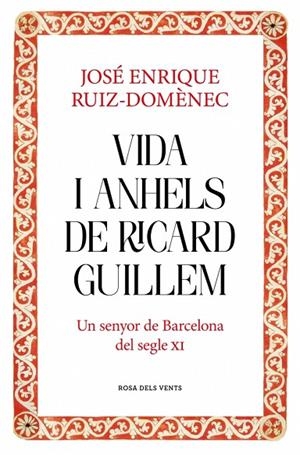 VIDA I ANHELS DE RICARD GUILLEM | 9788417909932 | RUIZ-DOMÈNEC, JOSÉ ENRIQUE | Llibreria Online de Banyoles | Comprar llibres en català i castellà online