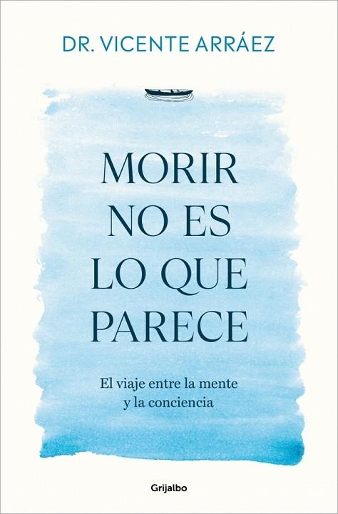 MORIR NO ES LO QUE PARECE | 9788425370212 | DR. VICENTE ARRÁEZ | Llibreria Online de Banyoles | Comprar llibres en català i castellà online