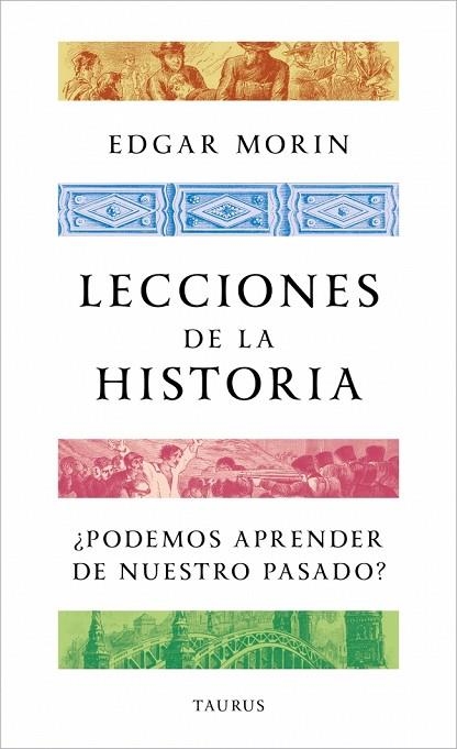LECCIONES DE LA HISTORIA | 9788430624188 | MORIN, EDGAR | Llibreria Online de Banyoles | Comprar llibres en català i castellà online