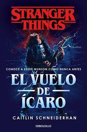 STRANGER THINGS: EL VUELO DE ÍCARO | 9788466372398 | SCHNEIDERHAN, CAITLIN | Llibreria Online de Banyoles | Comprar llibres en català i castellà online