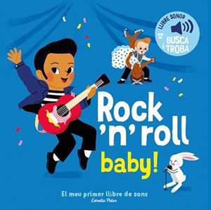 ROCK 'N' ROLL BABY! EL MEU PRIMER LLIBRE DE SONS | 9791387519889 | FOUQUIER, ELSA | Llibreria L'Altell - Llibreria Online de Banyoles | Comprar llibres en català i castellà online - Llibreria de Girona