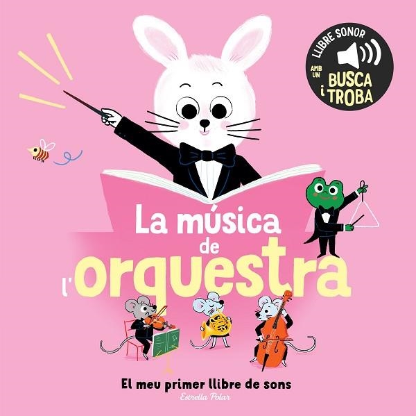 LA MÚSICA DE L'ORQUESTRA. EL MEU PRIMER LLIBRE DE SONS | 9791387519896 | ROEDERER, CHARLOTTE | Llibreria L'Altell - Llibreria Online de Banyoles | Comprar llibres en català i castellà online - Llibreria de Girona