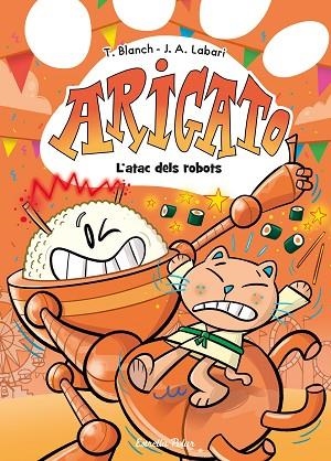 ARIGATO 6. L'ATAC DELS ROBOTS | 9791387782573 | BLANCH, TERESA | Llibreria Online de Banyoles | Comprar llibres en català i castellà online