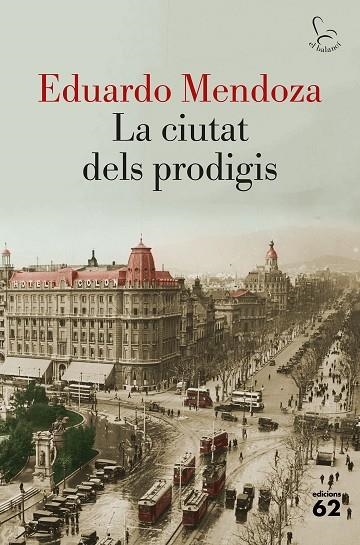LA CIUTAT DELS PRODIGIS | 9788429783261 | MENDOZA, EDUARDO | Llibreria Online de Banyoles | Comprar llibres en català i castellà online