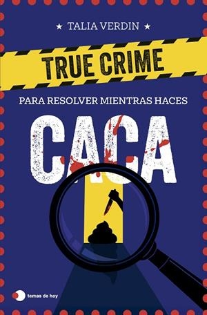 TRUE CRIME PARA RESOLVER MIENTRAS HACES CACA | 9791387869076 | VERDIN, TALIA | Llibreria L'Altell - Llibreria Online de Banyoles | Comprar llibres en català i castellà online - Llibreria de Girona