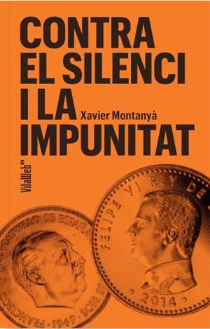 CONTRA EL SILENCI I LA IMPUNITAT | 9788409754694 | XAVIER, MONTANYÀ | Llibreria Online de Banyoles | Comprar llibres en català i castellà online