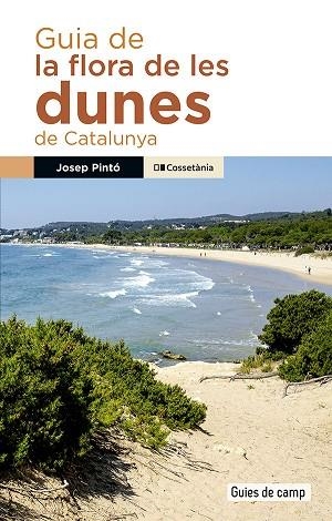 GUIA DE LA FLORA DE LES DUNES DE CATALUNYA | 9788413565217 | PINTÓ FOSALBA, JOSEP | Llibreria L'Altell - Llibreria Online de Banyoles | Comprar llibres en català i castellà online - Llibreria de Girona