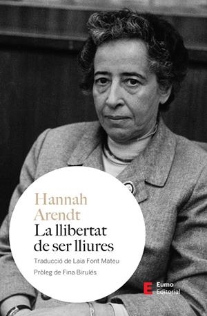 LA LLIBERTAT DE SER LLIURES | 9788497668835 | ARENDT, HANNAH | Llibreria Online de Banyoles | Comprar llibres en català i castellà online