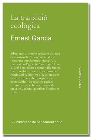 LA TRANSICIÓ ECOLÒGICA. QUÈ ÉS, COM TINDRÀ LLOC, QUI LA FARÀ? | 9791387680138 | GARCIA GARCIA, ERNEST | Llibreria Online de Banyoles | Comprar llibres en català i castellà online