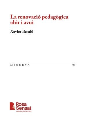 LA RENOVACIÓ PEDAGÒGICA AHIR I AVUI | 9788412789492 | BESALÚ, XAVIER | Llibreria L'Altell - Llibreria Online de Banyoles | Comprar llibres en català i castellà online - Llibreria de Girona