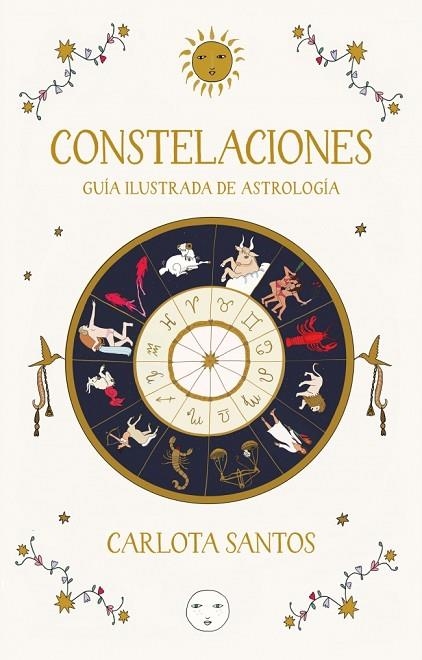 CONSTELACIONES. GUÍA ILUSTRADA DE ASTROLOGÍA | 9788466683562 | SANTOS (@CARLOTYDES), CARLOTA | Llibreria L'Altell - Llibreria Online de Banyoles | Comprar llibres en català i castellà online - Llibreria de Girona