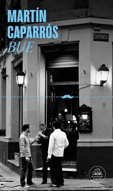 BUE | 9788439745877 | CAPARRÓS, MARTÍN | Llibreria L'Altell - Llibreria Online de Banyoles | Comprar llibres en català i castellà online - Llibreria de Girona