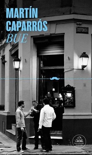 BUE | 9788439745877 | CAPARRÓS, MARTÍN | Llibreria L'Altell - Llibreria Online de Banyoles | Comprar llibres en català i castellà online - Llibreria de Girona