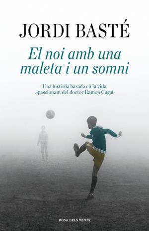 EL NOI AMB UNA MALETA I UN SOMNI | 9791387653460 | BASTÉ, JORDI | Llibreria Online de Banyoles | Comprar llibres en català i castellà online