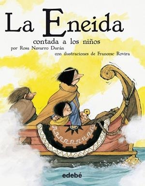 LA ENEIDA CONTADA A LOS NIÑOS | 9788468302201 | NAVARRO DURÁN, ROSA | Llibreria Online de Banyoles | Comprar llibres en català i castellà online