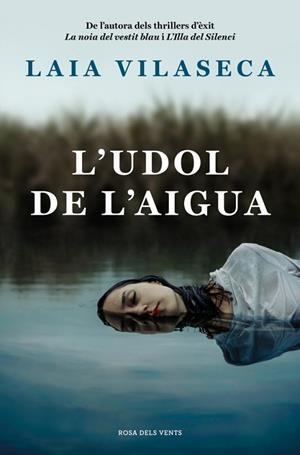 L'UDOL DE L'AIGUA | 9788410256774 | VILASECA, LAIA | Llibreria Online de Banyoles | Comprar llibres en català i castellà online
