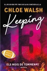 KEEPING 13 (ELS NOIS DE TOMMEN 2) | 9791387809331 | WALSH, CHLOE | Llibreria Online de Banyoles | Comprar llibres en català i castellà online