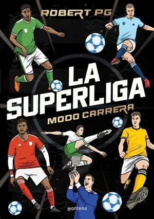 LA SUPERLIGA. MODO CARRERA | 9788410298262 | ROBERT PG | Llibreria Online de Banyoles | Comprar llibres en català i castellà online
