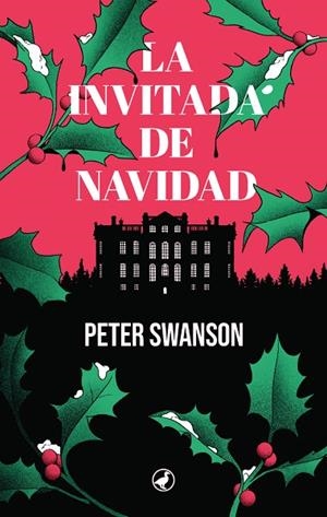 LA INVITADA DE NAVIDAD | 9788419722171 | SWANSON, PETER | Llibreria Online de Banyoles | Comprar llibres en català i castellà online