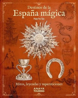 DESTINOS DE LA ESPAÑA MÁGICA | 9788491586708 | PAZ SAZ, PEPO | Llibreria Online de Banyoles | Comprar llibres en català i castellà online