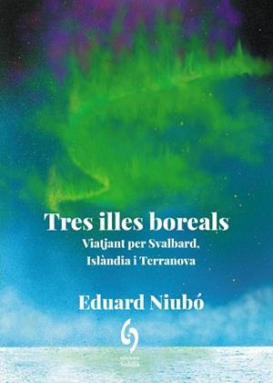 TRES ILLES BOREALS | 9788412980684 | NIUBÓ, EDUARD | Llibreria Online de Banyoles | Comprar llibres en català i castellà online