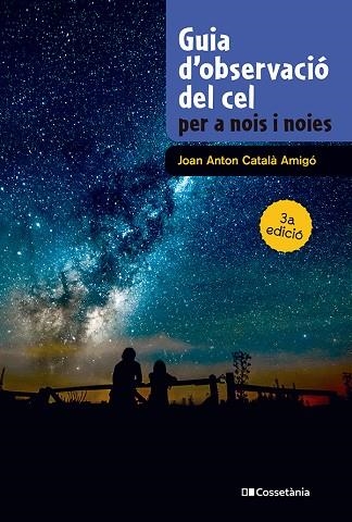 GUIA D'OBSERVACIÓ DEL CEL PER A NOIS I NOIES | 9788413565361 | CATALÀ AMIGÓ, JOAN ANTON | Llibreria Online de Banyoles | Comprar llibres en català i castellà online