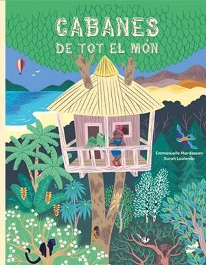 CABANES DE TOT EL MÓN | 9788418702907 | MARDESSON, EMMANUELLE | Llibreria Online de Banyoles | Comprar llibres en català i castellà online
