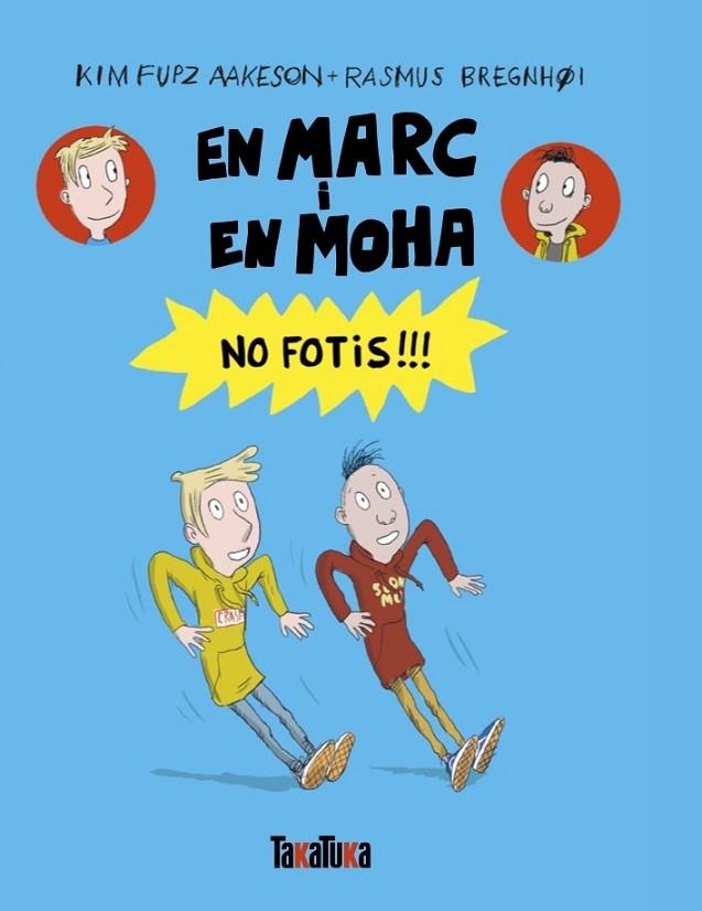 EN MARC I EN MOHA. NO FOTIS!!! | 9791387718176 | FUPZ AAKESON, KIM | Llibreria Online de Banyoles | Comprar llibres en català i castellà online