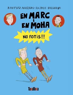 EN MARC I EN MOHA. NO FOTIS!!! | 9791387718176 | FUPZ AAKESON, KIM | Llibreria Online de Banyoles | Comprar llibres en català i castellà online