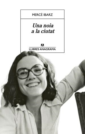 UNA NOIA A LA CIUTAT | 9788433948007 | IBARZ, MERCÈ | Llibreria Online de Banyoles | Comprar llibres en català i castellà online