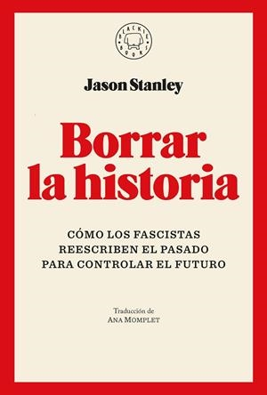 BORRAR LA HISTORIA | 9791387748005 | STANLEY, JASON | Llibreria L'Altell - Llibreria Online de Banyoles | Comprar llibres en català i castellà online - Llibreria de Girona