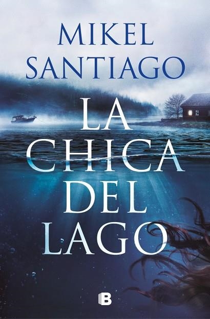 LA CHICA DEL LAGO | 9788466682732 | SANTIAGO, MIKEL | Llibreria Online de Banyoles | Comprar llibres en català i castellà online