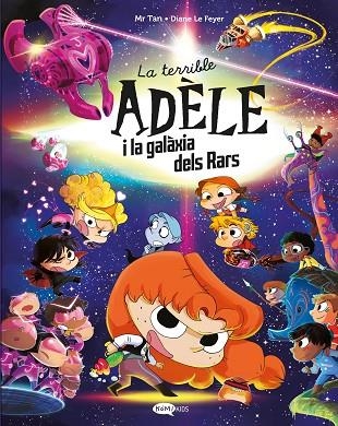 TERRIBLE ADÈLE I LA GALÀXIA DELS RARS, LA | 9791387744106 | MR TAN | Llibreria Online de Banyoles | Comprar llibres en català i castellà online