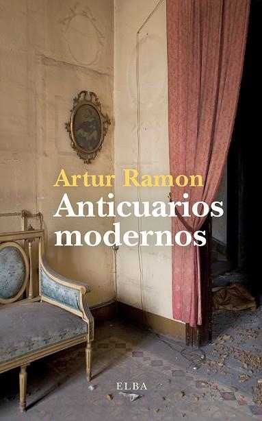 ANTICUARIOS MODERNOS | 9791399013429 | RAMON, ARTUR | Llibreria L'Altell - Llibreria Online de Banyoles | Comprar llibres en català i castellà online - Llibreria de Girona