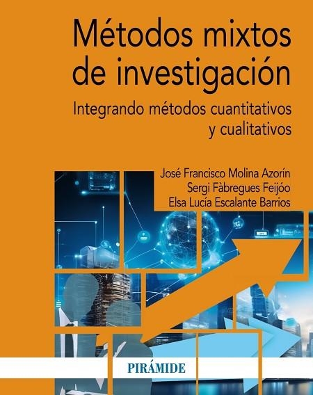 MÉTODOS MIXTOS DE INVESTIGACIÓN | 9788436849035 | MOLINA AZORÍN, JOSÉ FRANCISCO/FÀBREGUES FEIJÓO, SERGI/ESCALANTE BARRIOS, ELSA LUCÍA | Llibreria L'Altell - Llibreria Online de Banyoles | Comprar llibres en català i castellà online - Llibreria de Girona