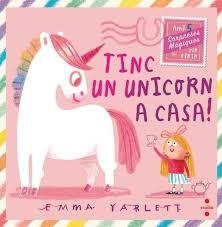 TINC UN UNICORN A CASA | 9788466158930 | YARLETT, EMMA | Llibreria Online de Banyoles | Comprar llibres en català i castellà online