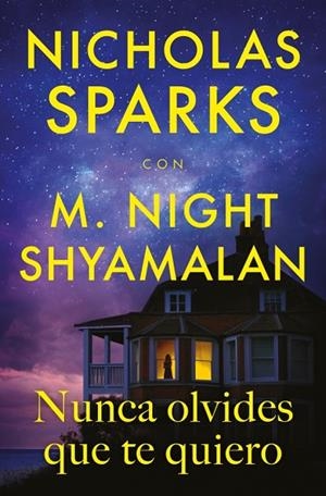 NUNCA OLVIDES QUE TE QUIERO | 9788410274396 | SPARKS, NICHOLAS/SHYAMALAN, M. NIGHT | Llibreria Online de Banyoles | Comprar llibres en català i castellà online