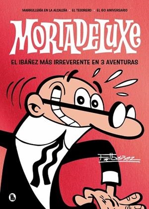 MORTADELUXE | 9788402430762 | IBÁÑEZ, FRANCISCO | Llibreria L'Altell - Llibreria Online de Banyoles | Comprar llibres en català i castellà online - Llibreria de Girona