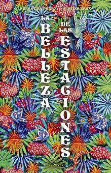 BELLEZA DE LAS ESTACIONES, LA | 9788414064207 | PÉREZ, SÉBASTIEN | Llibreria Online de Banyoles | Comprar llibres en català i castellà online