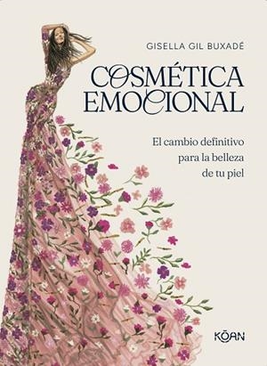 COSMÉTICA EMOCIONAL | 9788410358058 | GIL BUXADÉ, GISELLA | Llibreria Online de Banyoles | Comprar llibres en català i castellà online
