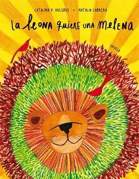 LA LEONA QUIERE UNA MELENA | 9791387688424 | HULSBUS, CATALINA V./CABRERA, NATALIA | Llibreria Online de Banyoles | Comprar llibres en català i castellà online