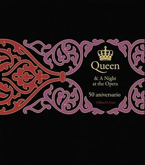 QUEEN & A NIGHT AT THE OPERA. 50 ANIVERSARIO | 9788448043704 | GAAR, GILLIAN G. | Llibreria Online de Banyoles | Comprar llibres en català i castellà online