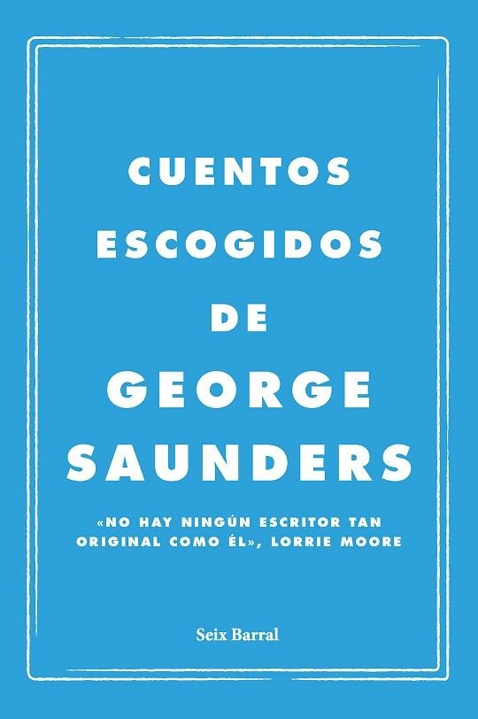 CUENTOS ESCOGIDOS | 9788432249143 | SAUNDERS, GEORGE | Llibreria Online de Banyoles | Comprar llibres en català i castellà online