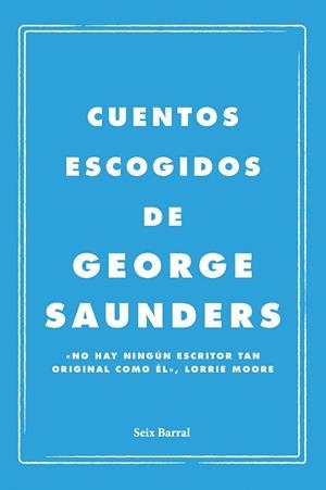 CUENTOS ESCOGIDOS | 9788432249143 | SAUNDERS, GEORGE | Llibreria Online de Banyoles | Comprar llibres en català i castellà online