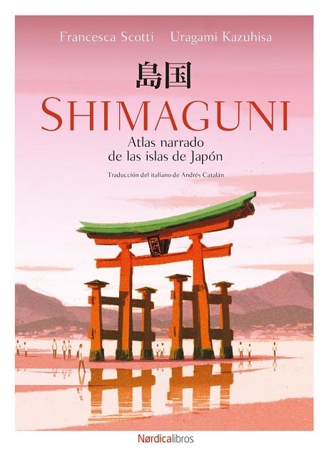 SHIMAGUNI. ATLAS NARRADO DE LAS ISLAS DE JAPÓN | 9791387563783 | SCOTTI, FRANCESCA | Llibreria Online de Banyoles | Comprar llibres en català i castellà online